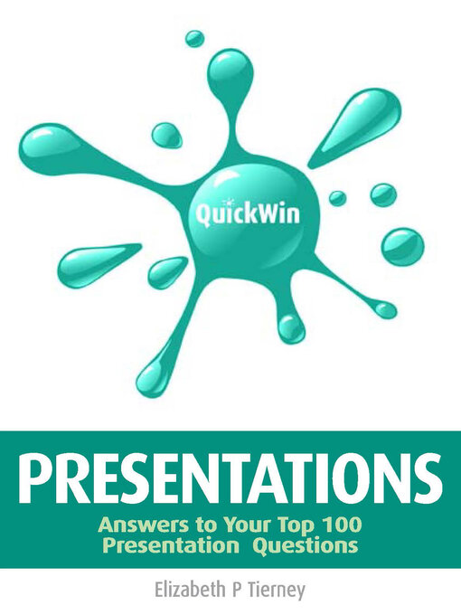 Title details for Quick Win Presentations by Elizabeth P Tierney - Available